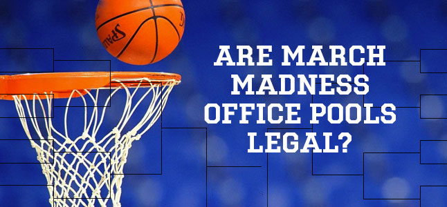 Are March Madness Office Pools Legal?
